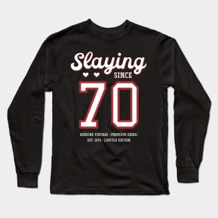 50th Birthday Gift Slaying Since 1970 Long Sleeve T-Shirt